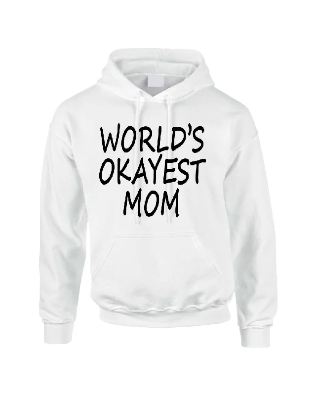 World's OKayest mom mothers day women Hoodies